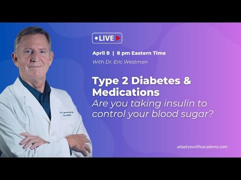 Dr. Westman LIVE Tonight - Why Type 2 Diabetes Medications Don't Fix the Problem