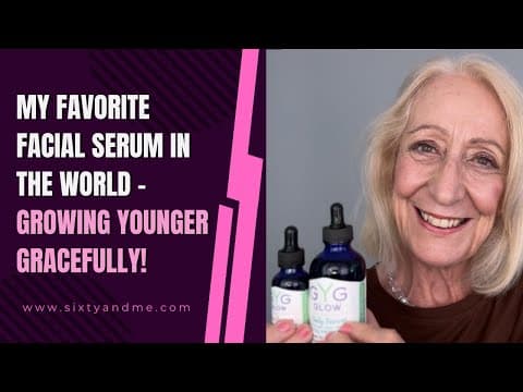 My Favorite Facial Serum in the World - Growing Younger Gracefully!