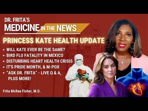 Princess Kate Health Update, Bird Flu Fatality, Heart Health Crisis and More!