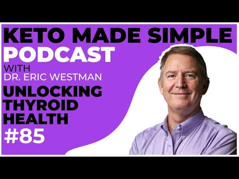 Unlocking Thyroid Health: Insights on Options and Monitoring E85 - Keto Made Simple Podcast