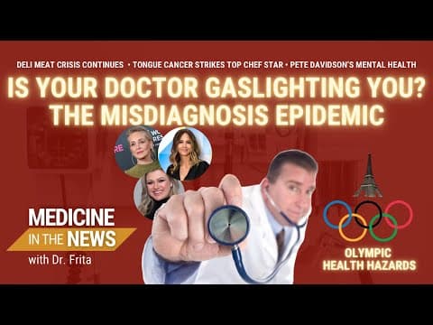 Medical Gaslighting | Paris Olympics | Deli Meat Crisis & More!